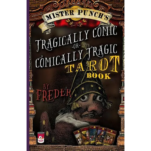 Mister Punch's Tragically Comic or Comically Tragic Tarot Book - Paperback