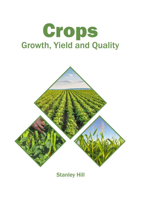 Crops: Growth, Yield and Quality - Hardcover