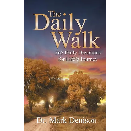 The Daily Walk: 365 Daily Devotions for Life's Journey - Paperback
