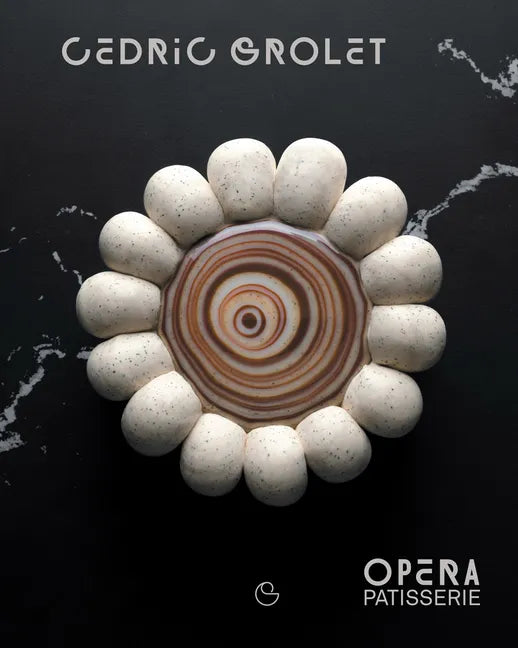 Opera Patisserie: Essential Recipes for French Pastry - Hardcover