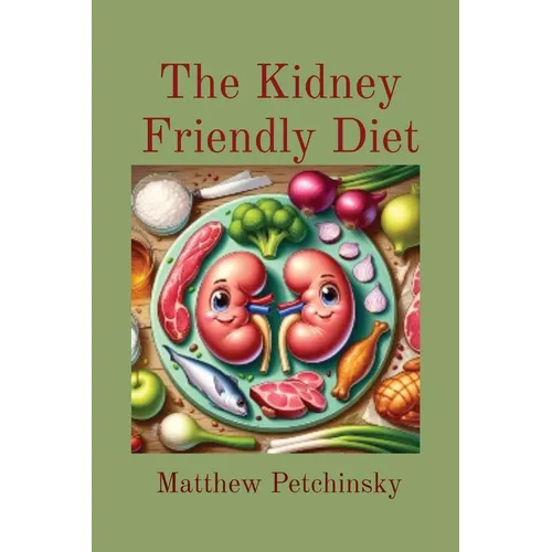 The Kidney Friendly Diet - Paperback