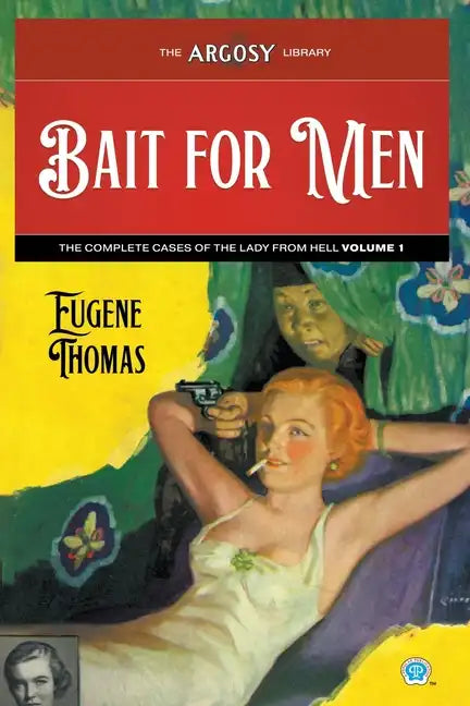 Bait for Men: The Complete Cases of The Lady From Hell, Volume 1 - Paperback