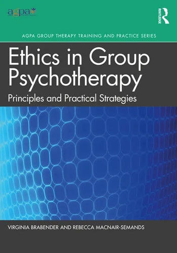 The Ethics of Group Psychotherapy: Principles and Practical Strategies - Paperback