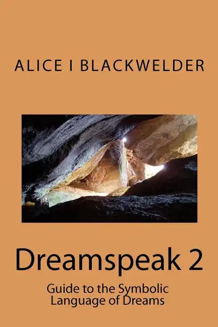 Dreamspeak 2: Guide to the Symbolic Language of Dreams - Paperback
