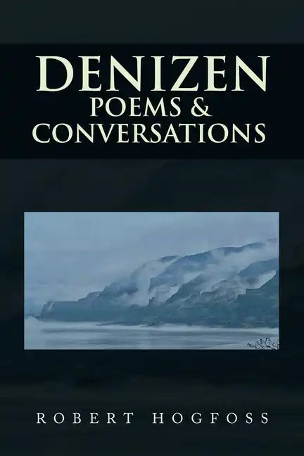 Denizen: Poems & Conversations - Paperback