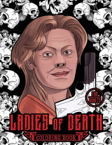 Ladies of Death: The Most Famous Women Serial Killers Coloring Book. A True Crime Adult Gift. For Adults Only - Paperback