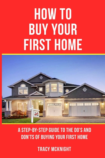 How to Buy Your First Home - Paperback