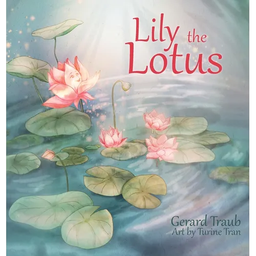 Lily the Lotus - Hardcover