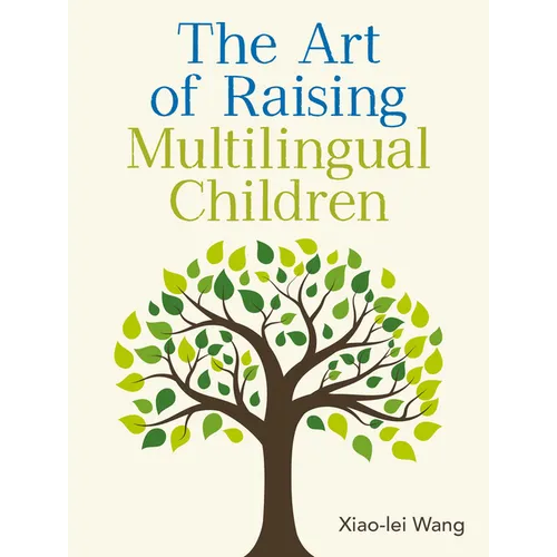 The Art of Raising Multilingual Children - Paperback