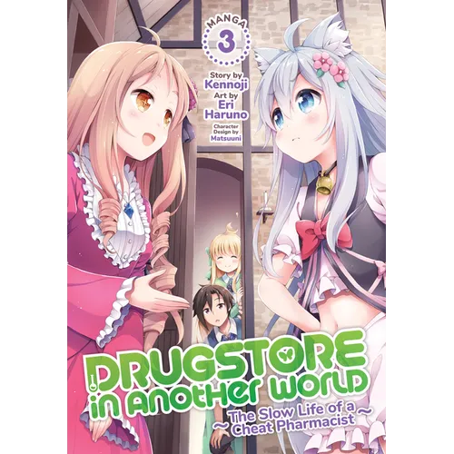 Drugstore in Another World: The Slow Life of a Cheat Pharmacist (Manga) Vol. 3 - Paperback