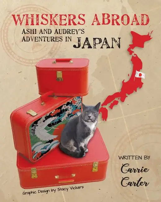 Whiskers Abroad: Ashi and Audrey's Adventures in Japan - Paperback