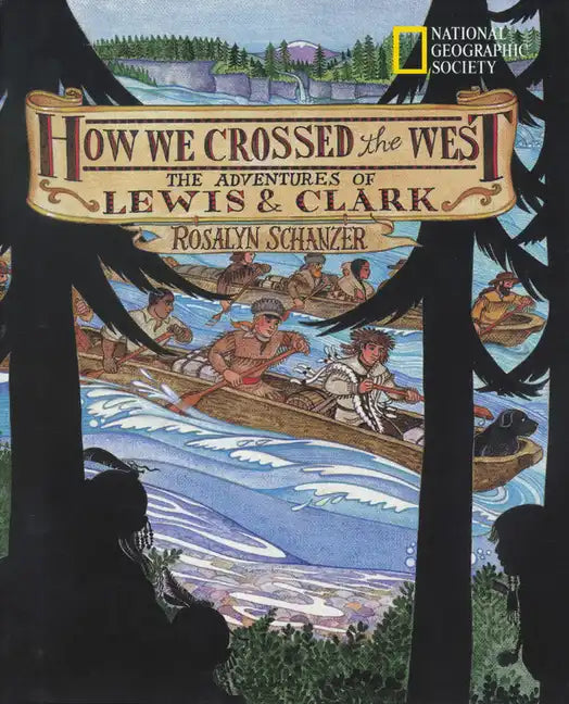 How We Crossed the West: The Adventures of Lewis and Clark - Paperback