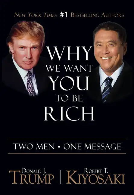 Why We Want You to Be Rich: Two Men - One Message - Paperback