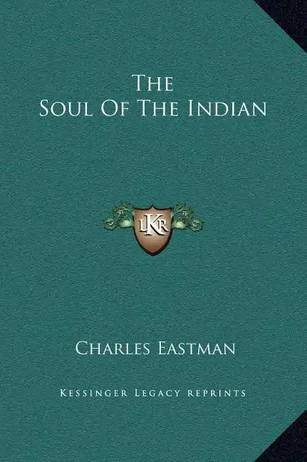 The Soul of the Indian - Hardcover