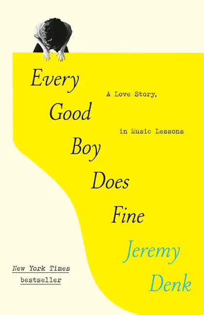 Every Good Boy Does Fine: A Love Story, in Music Lessons - Paperback