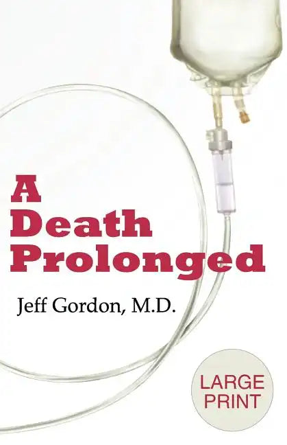 A Death Prolonged: Large Print Version - Paperback