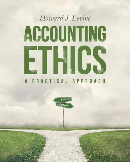Accounting Ethics: A Practical Approach - Paperback