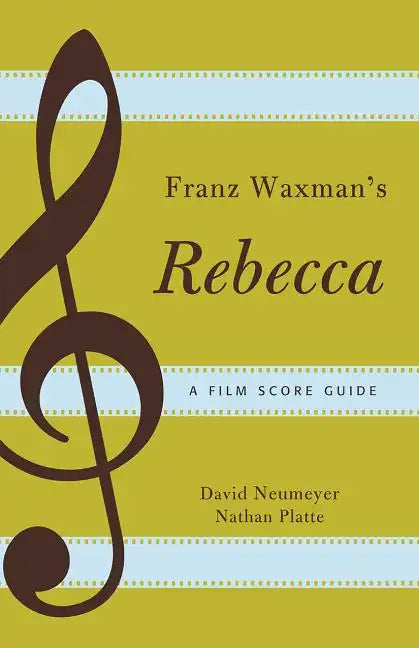 Franz Waxman's Rebecca: A Film Score Guide - Paperback