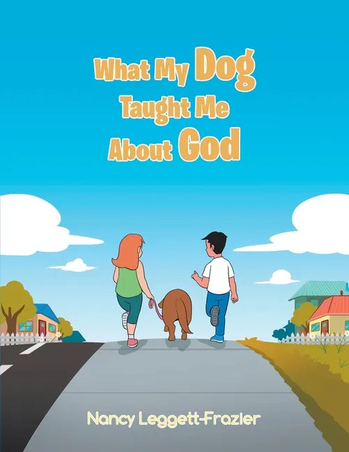 What My Dog Taught Me About God - Paperback