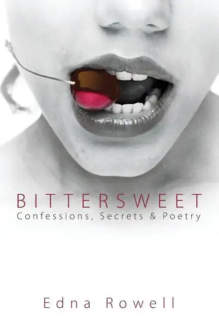 Bittersweet: Confessions, Secrets & Poetry - Paperback