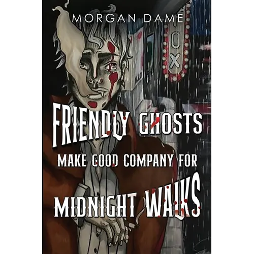 Friendly Ghosts Make Good Company for Midnight Walks - Paperback