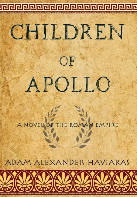 Children of Apollo: A Novel of the Roman Empire - Hardcover
