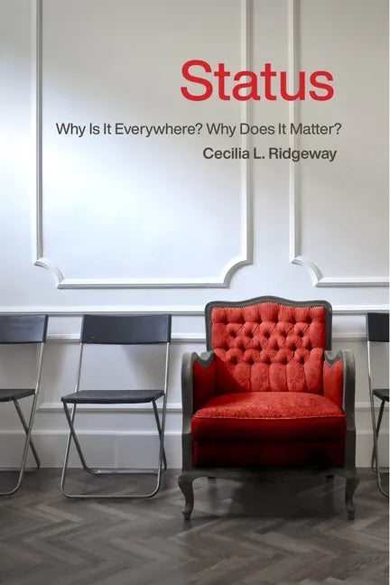 Status: Why Is It Everywhere? Why Does It Matter?: Why Is It Everywhere? Why Does It Matter? - Paperback