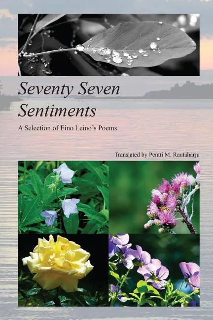 Seventy Seven Sentiments: A Selection of Eino Leino's Poems - Paperback
