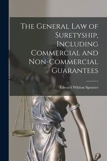 The General Law of Suretyship, Including Commercial and Non-commercial Guarantees - Paperback