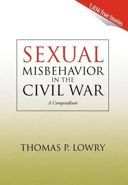 Sexual Misbehavior in the Civil War - Hardcover
