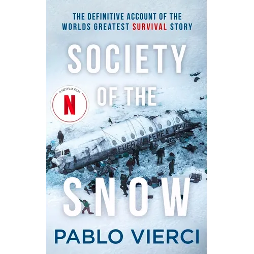 Society of the Snow: The Definitive Account of the World's Greatest Survival Story - Paperback
