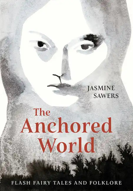 The Anchored World: Flash Fairy Tales and Folklore - Paperback