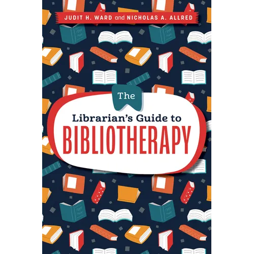 The Librarian's Guide to Bibliotherapy - Paperback