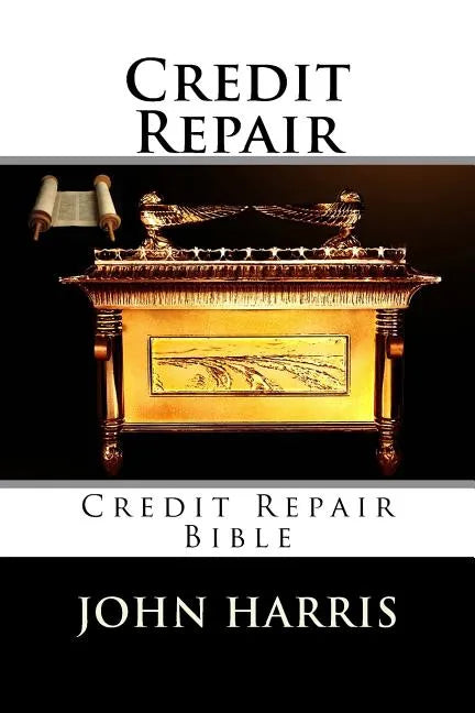 Credit Repair: Credit Repair Bible - Paperback