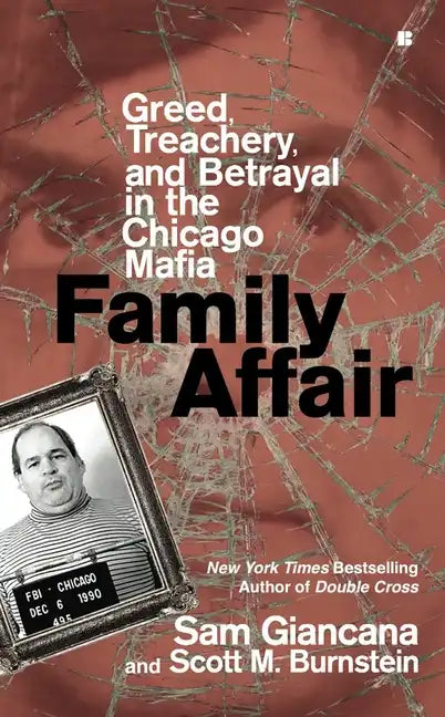 Family Affair: Treachery, Greed, and Betrayal in the Chicago Mafia - Paperback