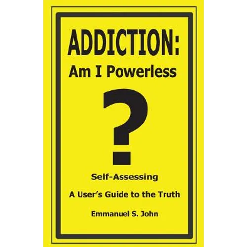 Addiction: Am I Powerless - Paperback