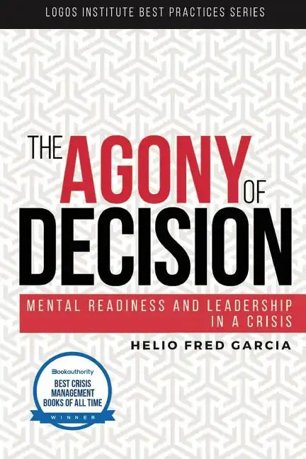 The Agony of Decision: Mental Readiness and Leadership in a Crisis - Paperback