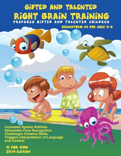 Gifted and Talented Right Brain Training for children ages 3-6: Challenges Childrens' Creative Skills - Paperback