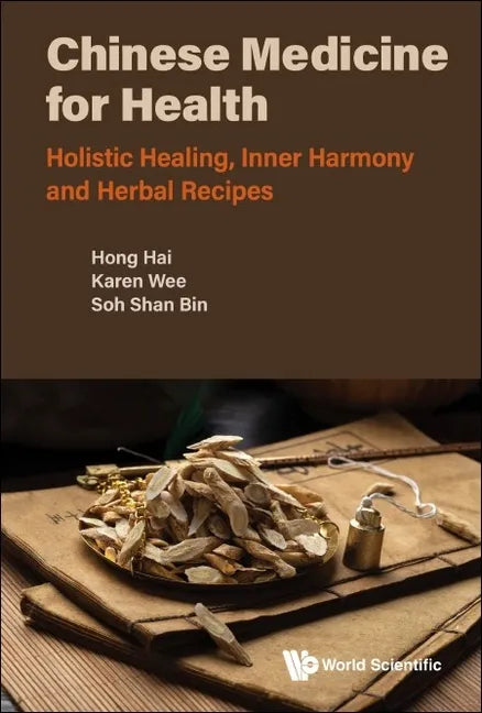 Chinese Medicine for Health: Holistic Healing, Inner Harmony and Herbal Recipes - Hardcover