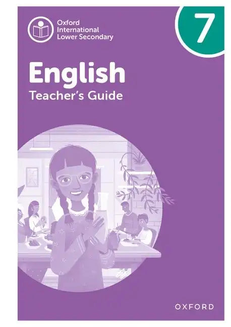 Oxford International Lower Secondary English Teachers Guide 7 - Paperback