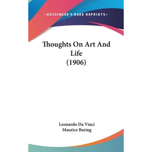 Thoughts On Art And Life (1906) - Hardcover