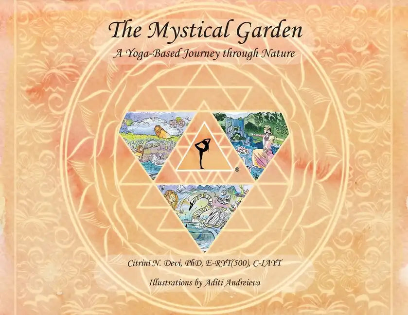 The Mystical Garden: A Yoga-Based Journey through Nature - Paperback