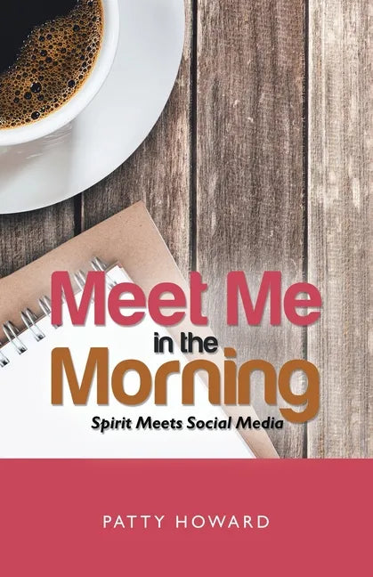 Meet Me in the Morning: Spirit Meets Social Media - Paperback