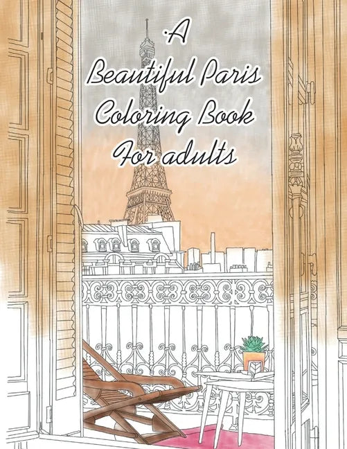 A Beautiful Paris Coloring Book For adults - Paperback