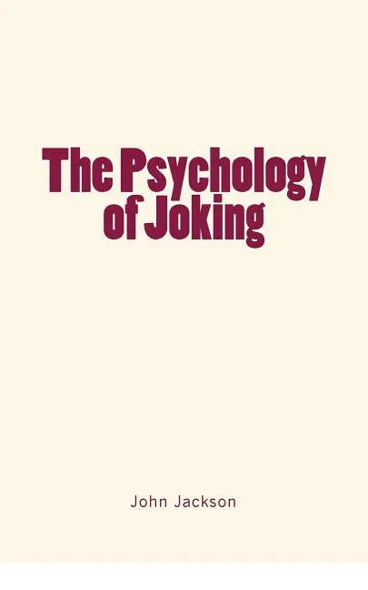 The Psychology of Joking - Paperback