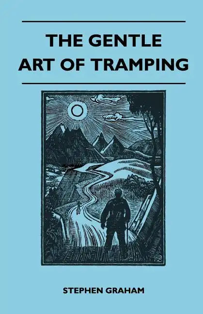 The Gentle Art of Tramping - Paperback