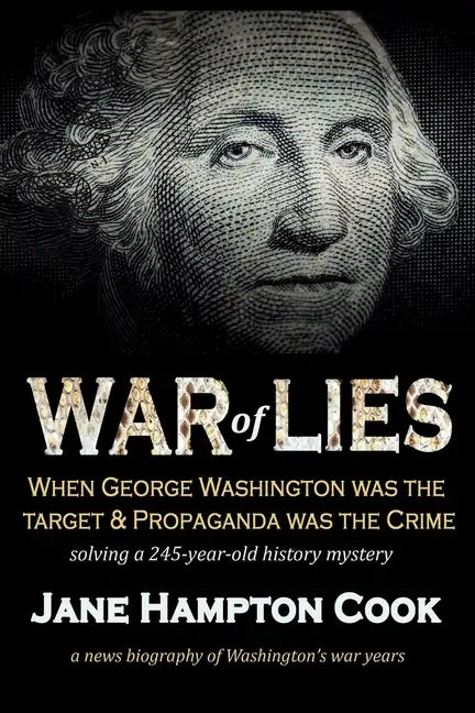 War of Lies: When George Washington Was the Target and Propaganda Was the Crime - Paperback