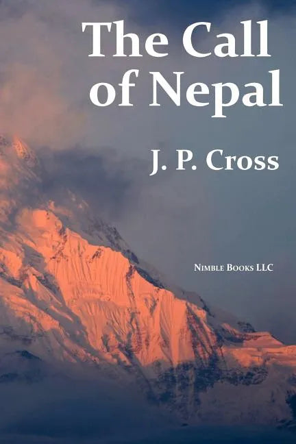The Call of Nepal: My Life In the Himalayan Homeland of Britain's Gurkha Soldiers - Paperback