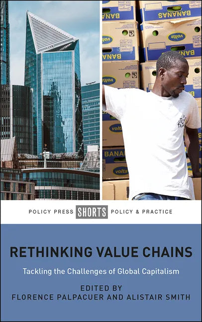 Rethinking Value Chains: Tackling the Challenges of Global Capitalism - Paperback
