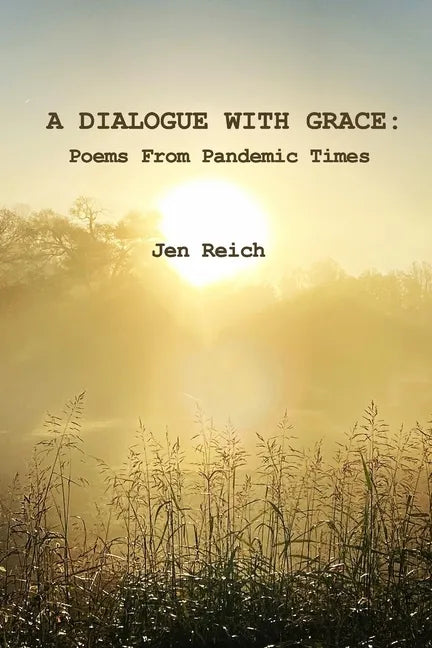 A Dialogue With Grace: Poems From Pandemic Times - Paperback